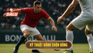 Kỹ thuật đánh chặn bóng