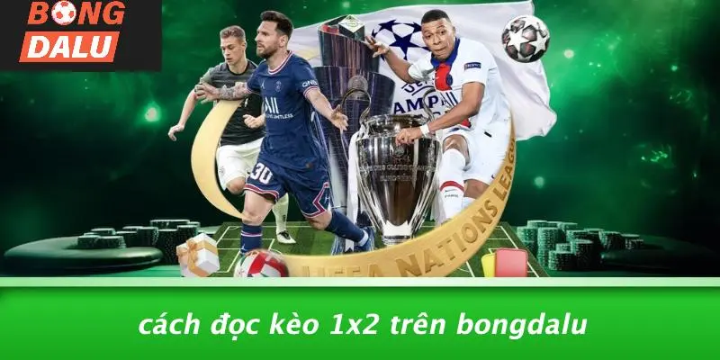 Cách Đọc Kèo 1x2 Trên BONGDALU