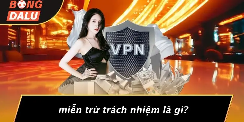 Miễn Trừ Trách Nhiệm Là Gì?