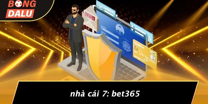 Nhà Cái 7: Bet365