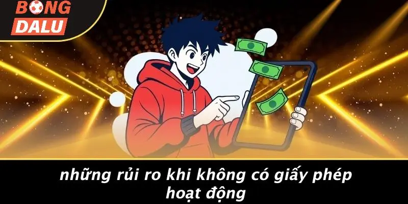 Những Rủi Ro Khi Không Có Giấy Phép Hoạt Động