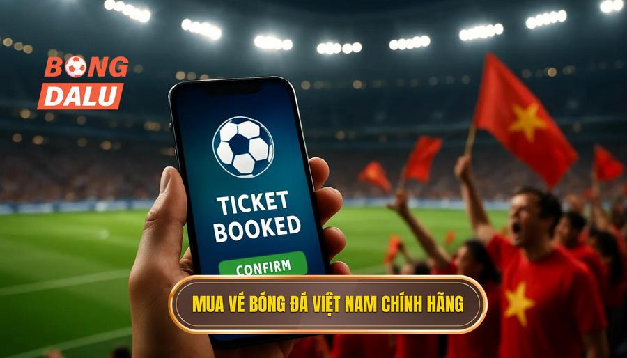 2. Mua vé bóng đá Việt Nam chính hãng