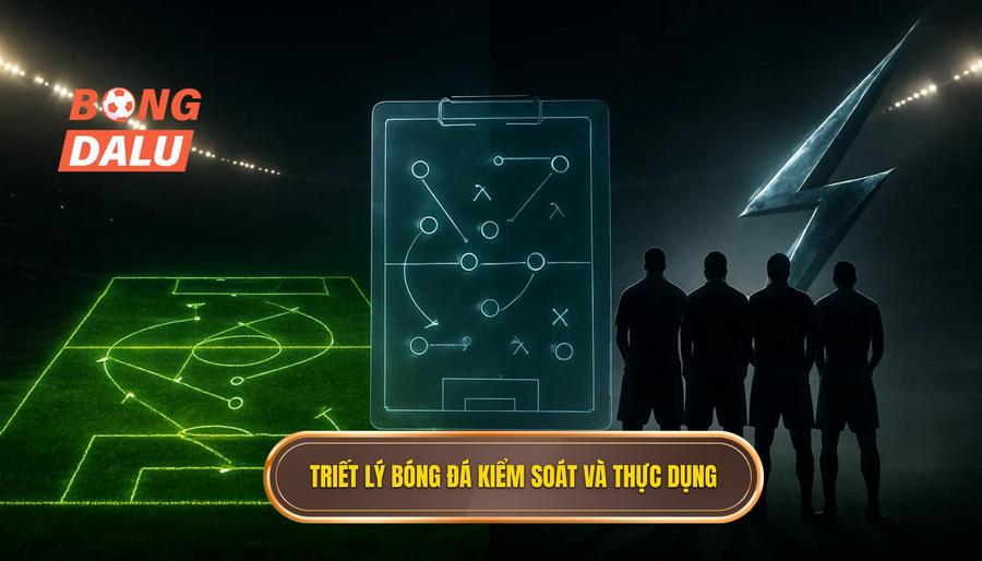 2. Triết lý bóng đá kiểm soát và thực dụng