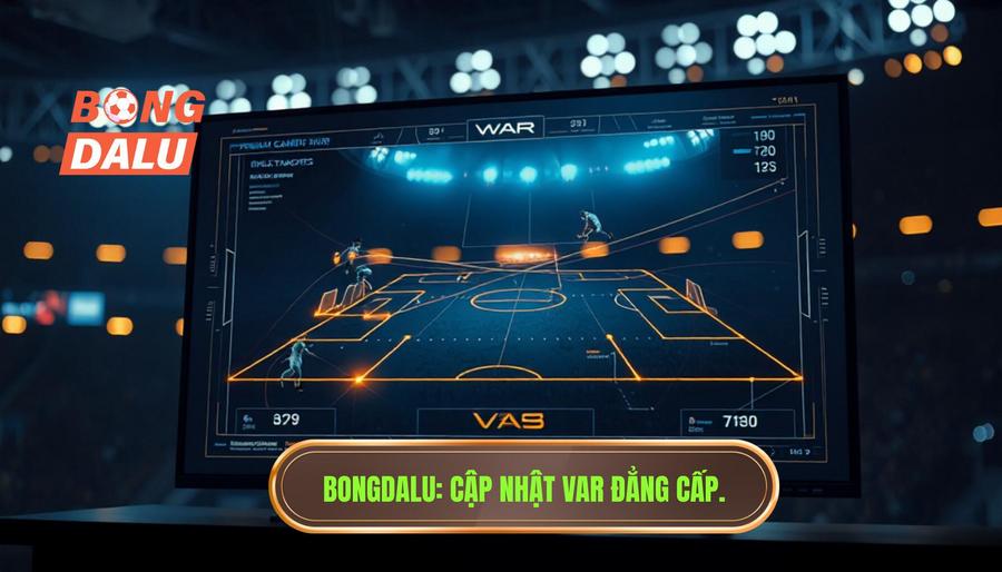 Cập nhật VAR trận đấu
