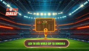 Lịch thi đấu World Cup mới nhất